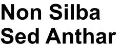Non Silba Sed Anthar
